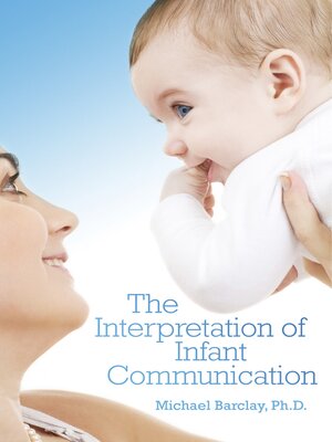 cover image of The Interpretation of Infant Communication